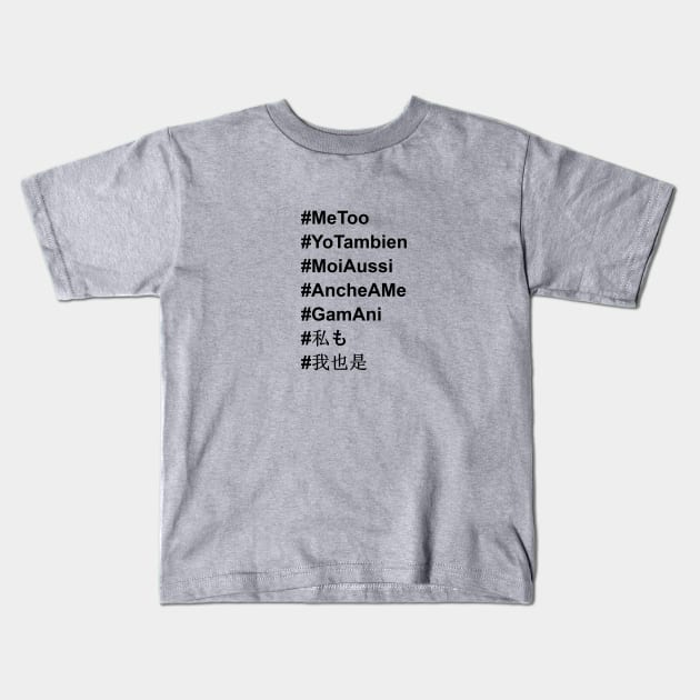 #MeToo in All Languages Kids T-Shirt by LiunaticFringe